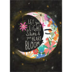 Let your light shine and your heart bloom [Birthday Greeting Card at The Backyard Naturalist]