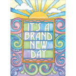 It's a brand new day [interior of a Just Because I'm thinking of You and Offering Encouragement and Appreciation Greeting Card at The Backyard Naturalist]